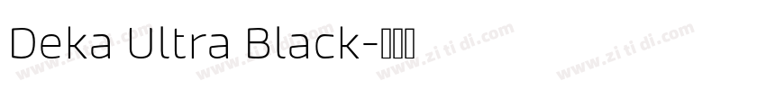Deka Ultra Black字体转换